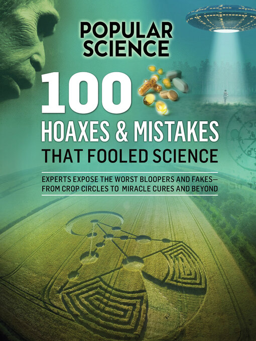 Title details for 100 Hoaxes & Mistakes That Fooled Science by The Editors of Popular Science - Available